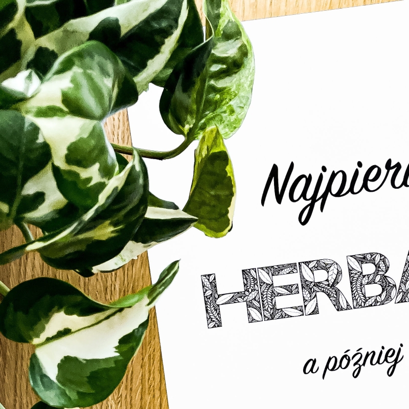 Plakat w detalu - Najpierw Herbata, a Później się Zobaczy