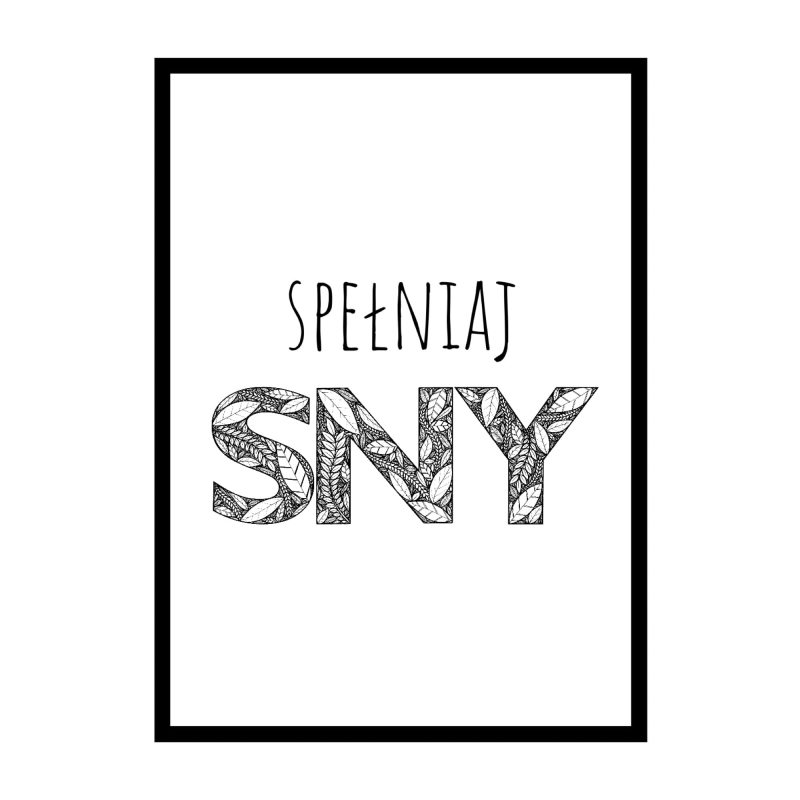 Plakat motywacyjny - Spełniaj Sny