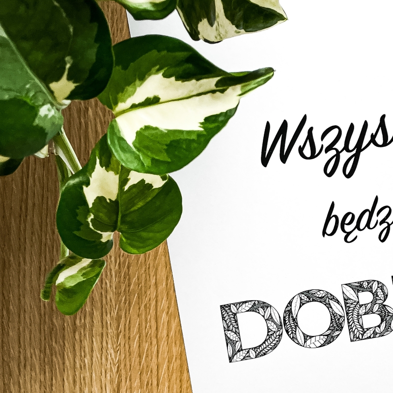 Plakat motywacyjny - Wszystko Będzie Dobrze - detal